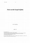 Research paper thumbnail of Notes on the Gospel of John