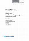 Research paper thumbnail of Bedre føre var. Psykisk helse: Helsefremmende og forebyggende tiltak og anbefalinger