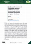 Research paper thumbnail of Qualificação dos processos de Comunicação Pública no fortalecimento social e democrático do direito à informação: as realidades portuguesa e brasileira