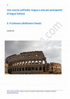 Research paper thumbnail of Arte e lingua italiana per stranieri: Il Colosseo. Principianti A2