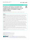 Research paper thumbnail of Prevalence and factors associated with complementary feeding practices among children aged 6–23 months in India: a regional analysis