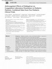 Research paper thumbnail of Anticoagulant Effects of Dabigatran on Coagulation Laboratory Parameters in Pediatric Patients: Combined Data from Five Pediatric Clinical Trials