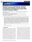 Research paper thumbnail of Numerical tool for estimating the dielectric constant, the thickness, and the coverage of immobilized inhomogeneous protein films on gold in aqueous solution