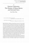 Research paper thumbnail of Famous Unknowns: The Dramas of Gertrude Stein and Djuna Barnes