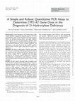 Research paper thumbnail of A Simple and Robust Quantitative PCR Assay to Determine CYP21A2 Gene Dose in the Diagnosis of 21-Hydroxylase Deficiency