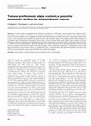 Research paper thumbnail of Tumour prothymosin alpha content, a potential prognostic marker for primary breast cancer