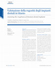 Research paper thumbnail of Valutazione della rugosità degli impianti dentali in titanio