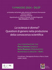 Research paper thumbnail of Paola Govoni e Sofia Randich, "La scienza è donna? Questioni di genere nella produzione della conoscenza scientifica”, 13 MAGGIO 2024, DILEF, Università di Firenze, h. 16-18. Un’iniziativa nell'ambito delle attività del Seminario Permanente «Donne e sapere»