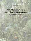 Research paper thumbnail of Planejamento e gestão territorial: áreas protegidas