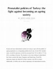 Research paper thumbnail of Pronatalist policies of Turkey: the fight against becoming an ageing society