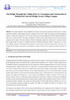 Research paper thumbnail of The Bridge Through the College (Part-1): Conception and Construction of Reinforced Concrete Bridge Across College Campus