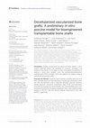 Research paper thumbnail of Decellularized vascularized bone grafts: A preliminary in vitro porcine model for bioengineered transplantable bone shafts