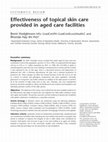 Research paper thumbnail of Effectiveness of topical skin care provided in aged care facilities