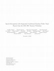 Research paper thumbnail of Speech Recognition with Segmental Conditional Random Fields: Final Report from the 2010 JHU Summer Workshop