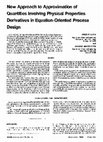 Research paper thumbnail of New approach to approximation of quantities involving physical properties derivatives in equation-oriented process design