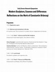 Research paper thumbnail of ‘‘Decentralization’, ‘Disjunctiveness’, and the ‘Unseen’: The Reception of Brâncuşi’s Sculpture in North American Art Criticism Between the 1960s and 1970s’ in Early career research symposium Modern Sculpture, Essence, and Difference: Reflections on the Work of Constantin Brâncuşi