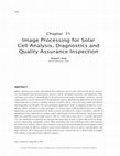 Research paper thumbnail of Image Processing for Solar Cell Analysis, Diagnostics and Quality Assurance Inspection