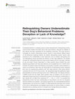 Research paper thumbnail of Relinquishing Owners Underestimate Their Dog's Behavioral Problems: Deception or Lack of Knowledge?