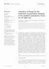 Research paper thumbnail of Utilisation of drugs for the treatment of psychiatric diseases in the pediatric population: focus on off-label use