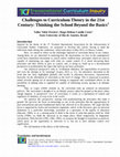 Research paper thumbnail of Challenges to Curriculum Theory in the 21st Century: Thinking the School Beyond the Basics