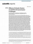 Research paper thumbnail of Effects of climatic factors on COVID-19 transmission in Ethiopia