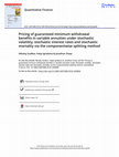 Research paper thumbnail of Pricing of guaranteed minimum withdrawal benefits in variable annuities under stochastic volatility, stochastic interest rates and stochastic mortality via the componentwise splitting method