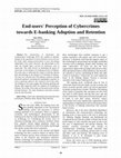 Research paper thumbnail of End-Users' Perception Of Cybercrimes Towards E-Banking Adoption And Retention