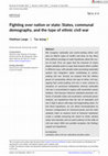 Research paper thumbnail of Fighting over nation or state: States, communal demography, and the type of ethnic civil war