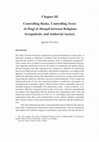 Research paper thumbnail of Controlling Books, Controlling Texts: Al-Waqf al-Manqūl between Religious Scrupulosity and Authorial Anxiety