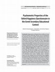 Research paper thumbnail of Psychometric Properties of the  Oxford Happiness Questionnaire in  the Greek Secondary Educational  Context