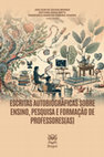 Research paper thumbnail of ESCRITAS AUTOBIOGRÁFICAS SOBRE ENSINO, PESQUISA E FORMAÇÃO DE PROFESSORES(AS)