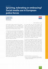 Research paper thumbnail of Ignoring, tolerating or embracing? Social media use in European police forces