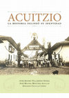 Research paper thumbnail of Acuitzio. La historia delineó su identidad