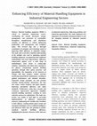 Research paper thumbnail of Enhancing Efficiency of Material Handling Equipment in Industrial Engineering Sectors