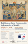 Research paper thumbnail of Rethinking Lyric Communities in Premodern Worlds (Christ Church Research Centre, Oxford, 20-21 June 2023) - Organised by Laura Banella, Irene Fantappiè, Francesco Giusti, and Nicolas Longinotti