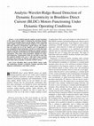 Research paper thumbnail of Analytic-Wavelet-Ridge-Based Detection of Dynamic Eccentricity in Brushless Direct Current (BLDC) Motors Functioning Under Dynamic Operating Conditions