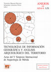 Research paper thumbnail of Tecnologías de información geográfica y análisis arqueológico del territorio: Actas del V Simposio Internacional de Arqueología de Mérida