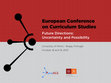 Research paper thumbnail of European Conference on Curriculum Studies: Future Directions: Uncertainty and Possibility