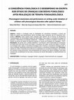 Research paper thumbnail of A consciência fonológica e o desempenho na escrita sob ditado de crianças com desvio fonológico após realização de terapia fonoaudiológica