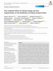 Research paper thumbnail of The combined effects of climate change and river fragmentation on the distribution of Andean Amazon fishes