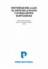 Research paper thumbnail of Romero Medina, R. y SIlva Santa-Cruz, N. (2024) «Alhajar una casa, vestir a una marquesa. Lujo y magnificencia de las piezas suntuarias en la Castilla del siglo XV», Historias del Lujo. El arte de la plata y otras artes suntuarias. Murcia, Editum-Pireo, pp. 341-355.