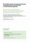 Research paper thumbnail of The health impacts of energy performance investments in low-income areas: a mixed-methods approach