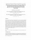 Research paper thumbnail of Perceptual Evaluation Of Playout Buffer Algorithm For Enhancing Perceived Quality Of Voice Transmission Over Ip Network