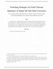 Research paper thumbnail of Switching Strategies for Fault Tolerant Operation of Single DC-link Dual Converters