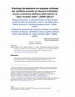 Research paper thumbnail of Prácticas de memoria en mujeres victimas  del conflicto armado en Boyacá-Colombia: voces y acciones públicas alternativas al "aquí no pasa nada" (2008-2022)