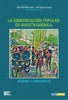 Research paper thumbnail of La comunicación popular en Nuestramérica: Visiones y horizontes