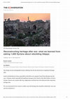 Research paper thumbnail of Reconstructing heritage after war: what we learned from asking 1,600 Syrians about rebuilding Aleppo