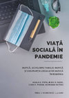 Research paper thumbnail of Viață socială în pandemie. Muncă, echilibru familie-muncă și siguranța locului de muncă în România