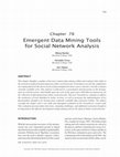 Research paper thumbnail of Emergent Data Mining Tools for Social Network Analysis