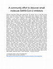 Research paper thumbnail of A community effort to discover small molecule SARS-CoV-2 inhibitors